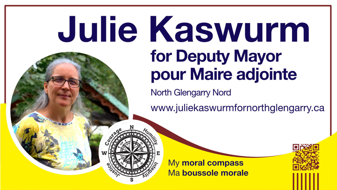 Digital Add for Julie Kaswurm for Deputy Mayor of North Glengarry. The artwork appears on outdoor lawn signs, bookmarks, and community TVs.